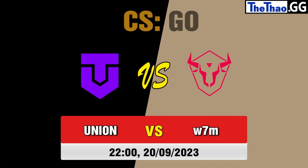 Nhận định, cá cược CSGO, soi kèo  The Union vs w7m esports , 22h ngày 20/09/2023 – CCT South America Series #11