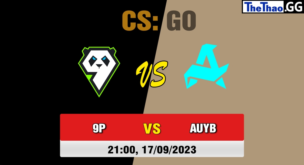 Nhận định, cá cược CSGO, soi kèo  9Pandas vs Aurora Young Blood, 21h ngày 17/09/2023 – CCT North Europe Series #8 - Group Stage